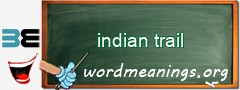 WordMeaning blackboard for indian trail